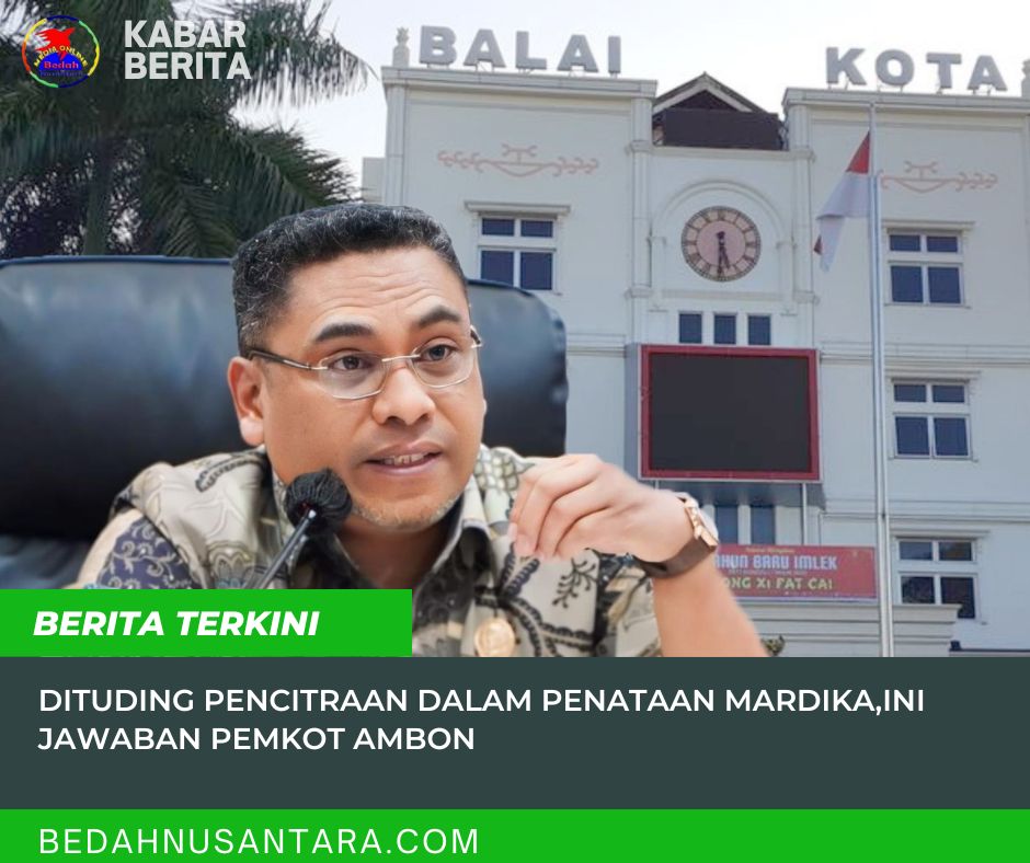 Dituding Pencitraan Dalam Penataan Mardika,Ini Jawaban Pemkot Ambon 1 Postingan Facebook Berita Terkini Hijau dan Putih 16